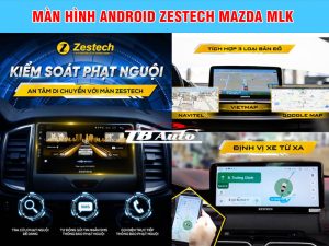 Màn hình Android Zestech Mazda MLK 2 Màn hình Android Zestech Mazda MLK