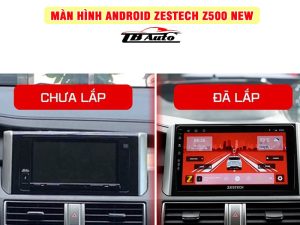 Màn hình Zestech Z500 New 5 Địa chỉ lắp màn hình Zestech Z500 New uy tín tại TPHCM