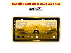 Màn hình Zestech Z500 New 1 Màn hình Zestech Z500 New TB Auto