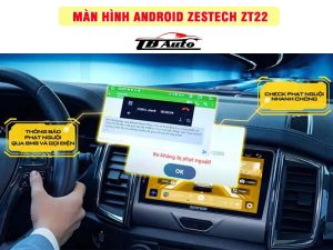 Màn hình Android Zestech ZT22    4 Màn hình Zestech ZT22 giúp thông báo, check phạt nguội qua SMS và cuộc gọi