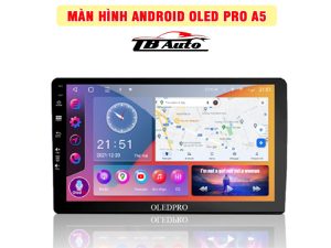 Màn hình Android Oled Pro A5 TB Auto