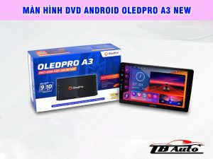 Màn hình DVD Android OledPro A3 New