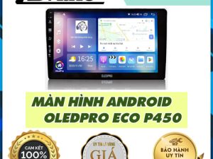 Mua màn hình Android OledPro Eco P450 chính hãng ở đâu?
