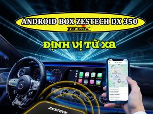 Android Box Zestech DX350     4 DINH VI TU XA