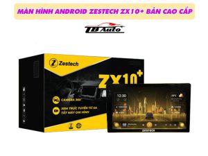 Màn hình Android Zestech ZX10+ Bản cao cấp 4 Màn hình Android Zestech ZX10+ Bản cao cấp TB Auto