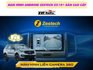 Màn hình Android Zestech ZX10+ Bản cao cấp 8 Tích hợp cùng với camera 360