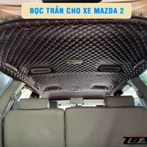 Địa chỉ bọc trần cho xe Mazda 2 uy tín chất lượng tại Quận 9