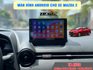 Màn hình Android cho xe Mazda 2 TB Auto