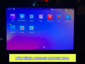 Màn hình Android Santek X600 6 H6