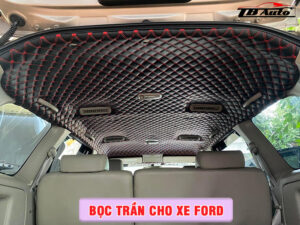 Địa chỉ bọc trần cho xe Ford uy tín chất lượng tại Quận 9