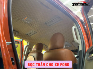 Địa chỉ bọc trần cho xe Ford uy tín chất lượng tại TP Thủ Đức