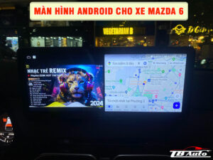 Màn hình Android cho xe Mazda 6          3 Địa chỉ lắp màn hình Android cho xe Mazda 6 uy tín chất lượng tại Quận 9
