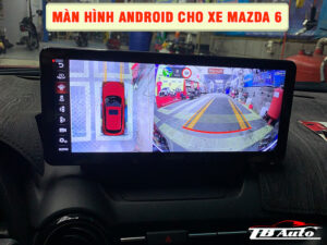 Màn hình Android cho xe Mazda 6          4 Địa chỉ lắp màn hình Android cho xe Mazda 6 uy tín chất lượng tại TP Thủ Đức