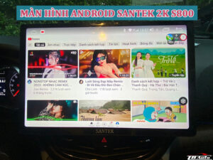 Màn hình Android Santek 2K S800 2 Địa điểm lắp màn hình Android Santek 2K S800 rẻ nhất tại Gò Vấp