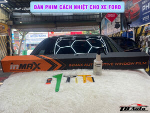 Địa chỉ dán phim cách nhiệt cho xe Ford uy tín chất lượng tại Quận 9