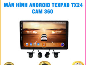 Màn hình Android TexPad TX24 Cam 360 Thanh Bình Auto