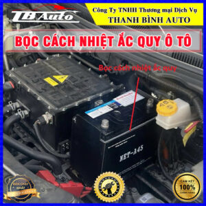 Bọc cách nhiệt ắc quy ô tô Thanh Bình Auto