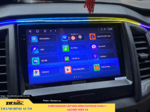 Ford Ranger gắn màn hình Zestech S100J + Led nội thất V4 4 Ford Ranger gắn màn hình Zestech S100J + Led nội thất V4 Thanh Bình Auto