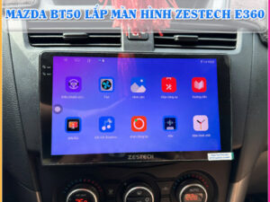 Mazda BT50 lắp màn hình Zestech E360