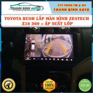 Toyota Rush lắp màn hình Zestech Z18 360 và cảm biến áp suất lốp