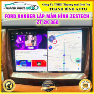 Ford Ranger lắp màn hình Zestech ZT 2K 360 Thanh Bình Auto