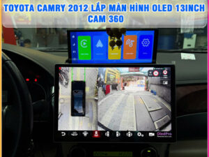 Toyota Camry 2012 - 2018 gắn màn hình Oled 13inch Cam 360 Thanh Bình Auto