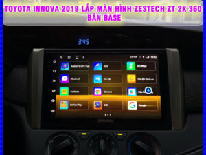 Toyota Innova 2019 lên màn hình Zestech ZT 2K 360 bản Base Thanh Bình Auto