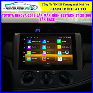 Toyota Innova 2019 lên màn hình Zestech ZT 2K 360 bản Base Thanh Bình Auto