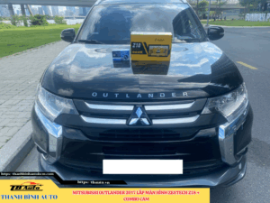 Mitsubishi Outlander 2017 gắn màn hình Zestech Z18 + Combo Cam 1 Mitsubishi Outlander 2017 gắn màn hình Zestech Z18 + Combo Cam Thanh Bình Auto