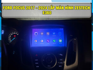 Ford Focus 2017 - 2024 lên màn hình Zestech E360 Thanh Bình Auto