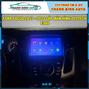 Ford Focus 2017 - 2024 lên màn hình Zestech E360 Thanh Bình Auto