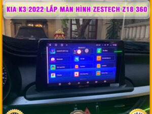 Kia K3 2022 lên màn hình Zestech Z18 360 Thanh Bình Auto