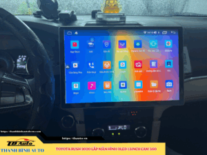 Toyota Rush 2020 lắp màn hình Oled 13 inch Cam 360 Thanh Bình Auto
