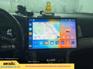 Toyota Rush 2020 lắp màn hình Oled 13 inch Cam 360 Thanh Bình Auto