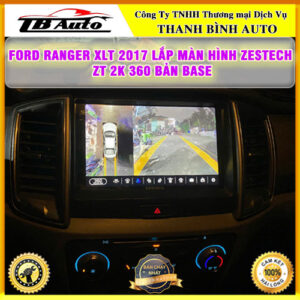 Ford Ranger XLT 2017 lên màn hình Zestech ZT 2K 360 Bản Base Thanh Bình Auto