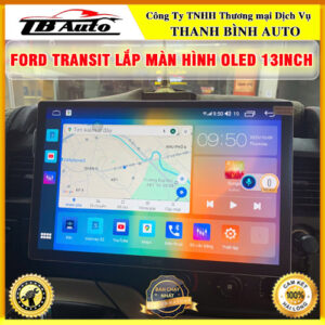 Ford Transit gắn màn hình Oled 13inch Thanh Bình Auto